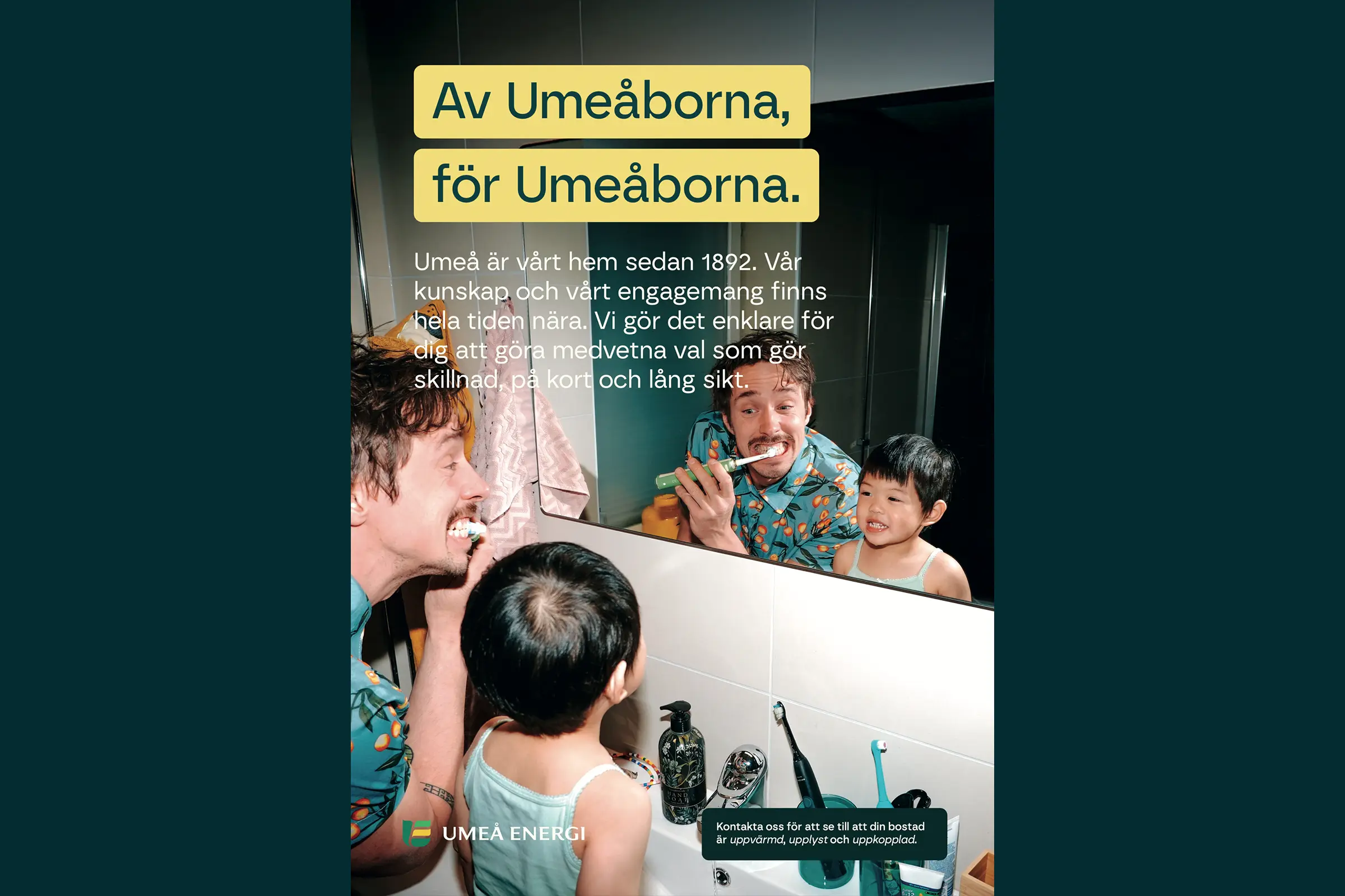 Annons ur kampanjen Av Umeåborna, för Umeåborna med en vuxen och ett barn framför badrumsspegeln